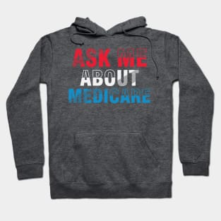 Ask Me About Medicare  (1) Hoodie